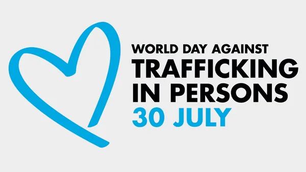 World Day Against Trafficking in Persons, 30 July.